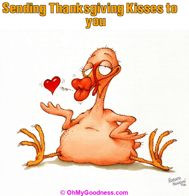 : Sending Thanksgiving Kisses to you