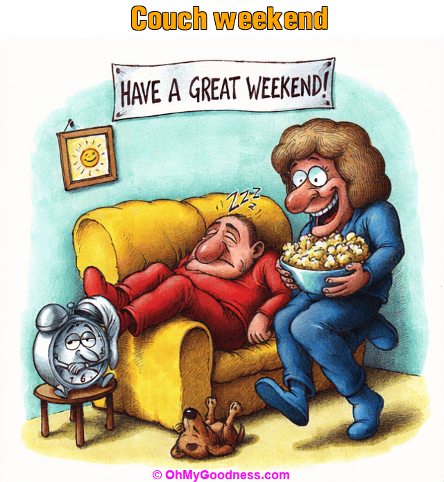 : Couch weekend