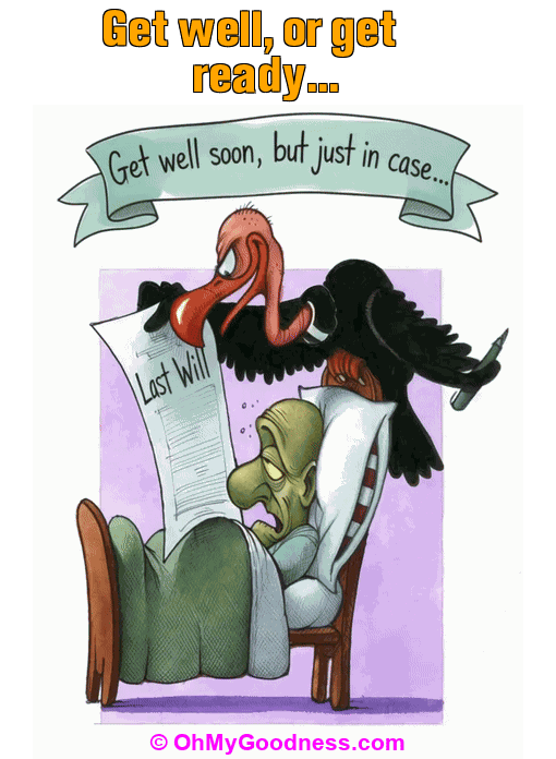 : Get well, or get ready...