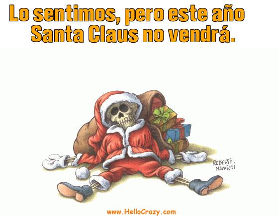 : Lo sentimos, pero este ao Santa Claus no vendr.