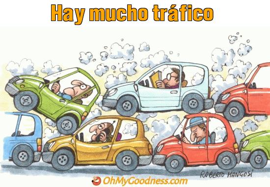 : Hay mucho trfico