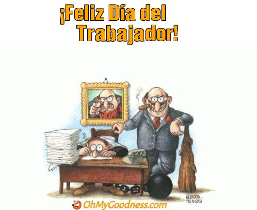 : Feliz Da del Trabajador!