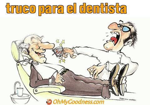 :  truco para el dentista