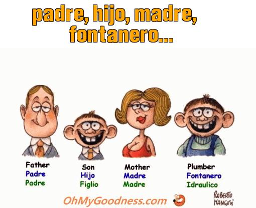 : padre, hijo, madre, fontanero...