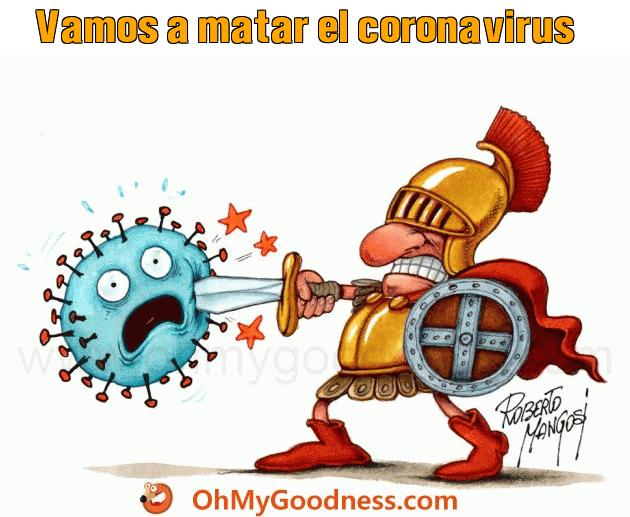 : Vamos a matar el coronavirus
