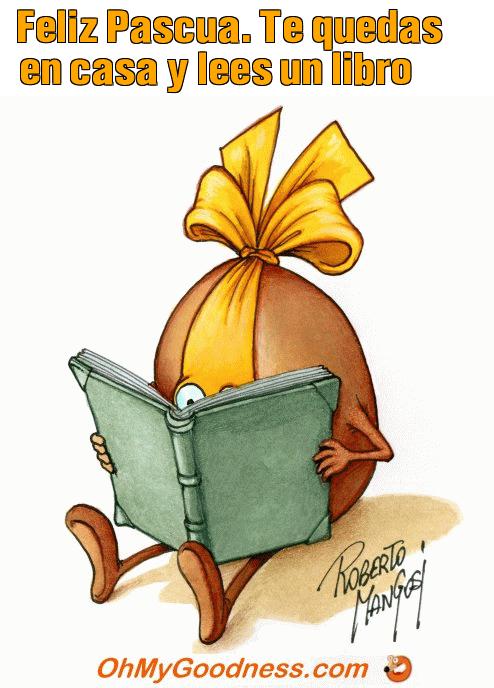 : Feliz Pascua. Te quedas en casa y lees un libro