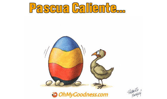 : Pascua Caliente...