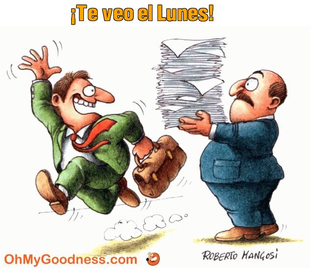 : Te veo el Lunes!