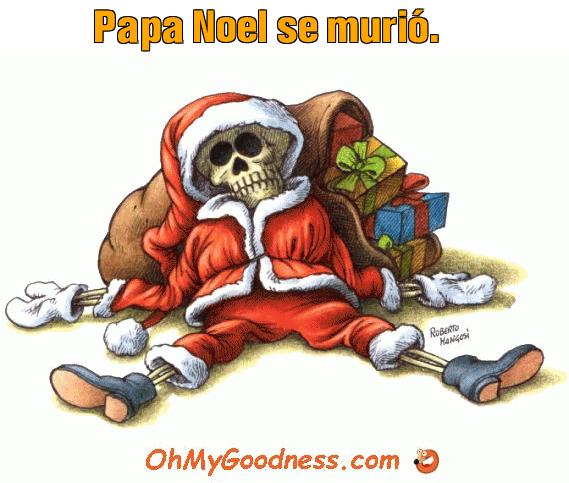 : Papa Noel se murió.