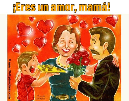 : Eres un amor, mam!