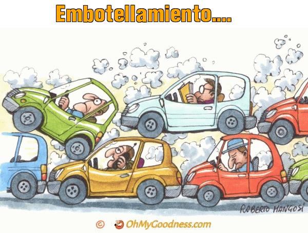 : Embotellamiento....