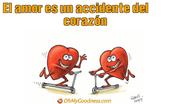 : El amor es un accidente del corazn