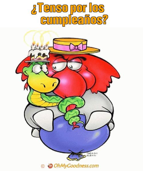 : Tenso por los cumpleaos?