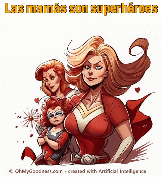 : Las mams son superhroes
