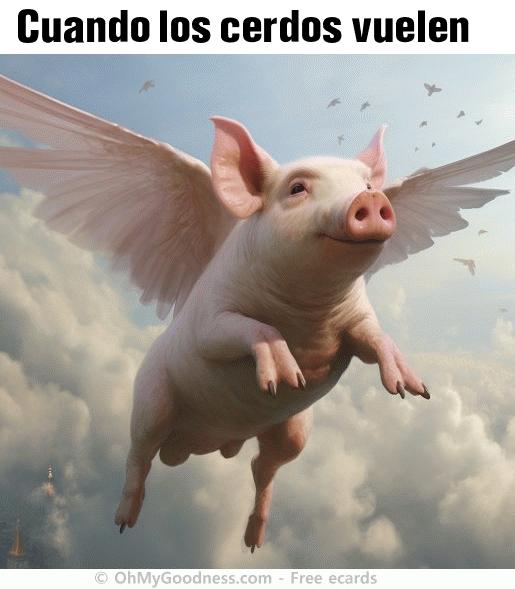 : Cuando los cerdos vuelen