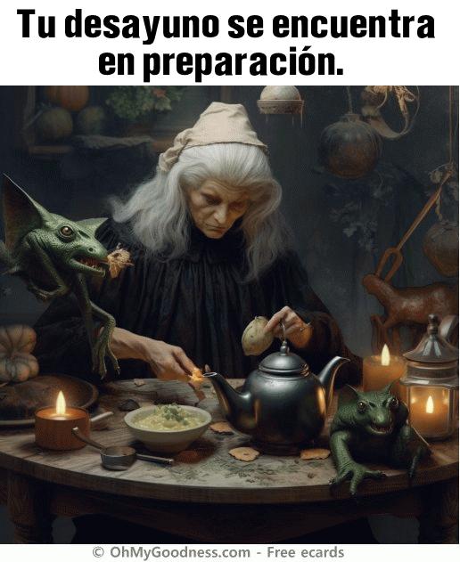 : Tu desayuno se encuentra en preparacin.