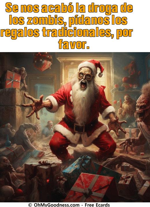 : Pdanos los regalos tradicionales, por favor.