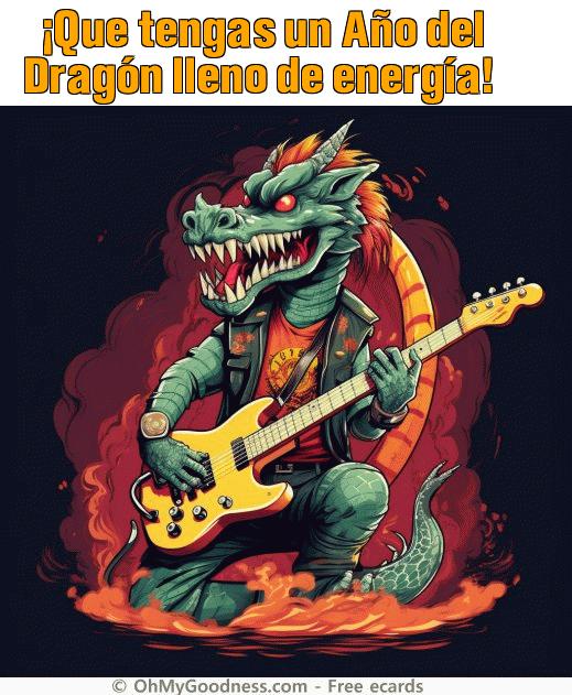 : Que tengas un Ao del Dragn lleno de energa!