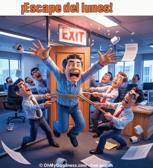 : Escape del lunes!