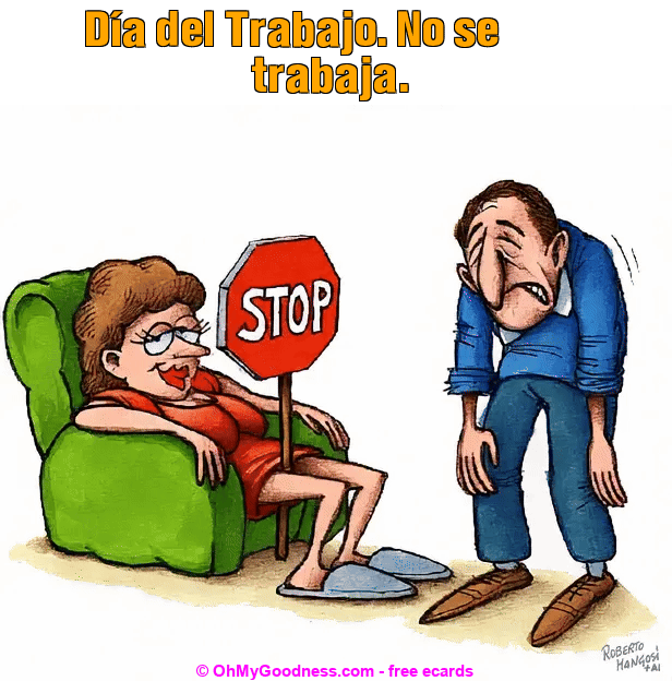 : Da del Trabajo. No se trabaja.