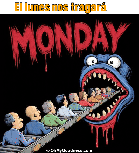 : El lunes nos tragar