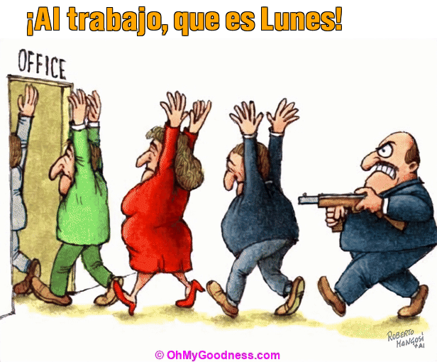 : ¡Al trabajo, que es Lunes!