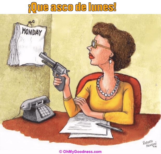 : Que asco de lunes!
