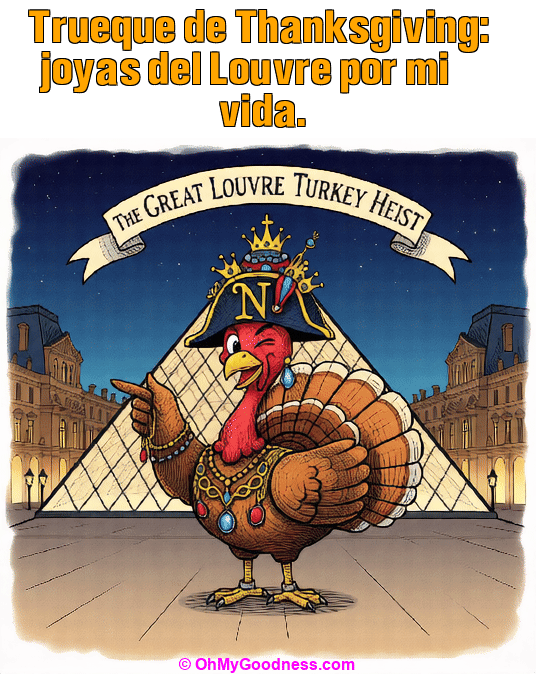 : Trueque de Thanksgiving: joyas del Louvre por mi vida.