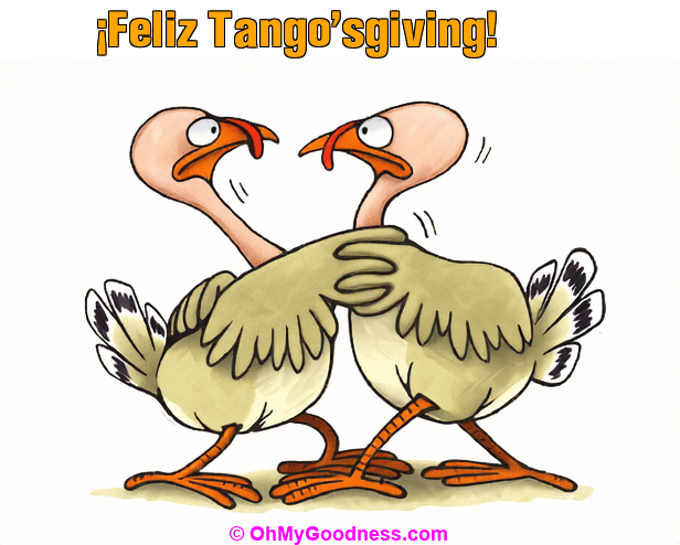 : Feliz Tango'sgiving!