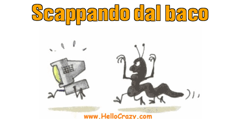 : Scappando dal baco