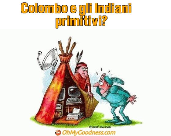 : Colombo e gli Indiani primitivi?