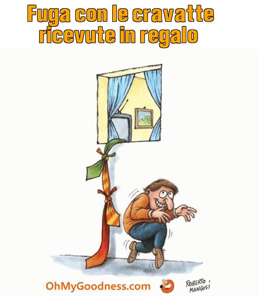 : Fuga con le cravatte ricevute in regalo