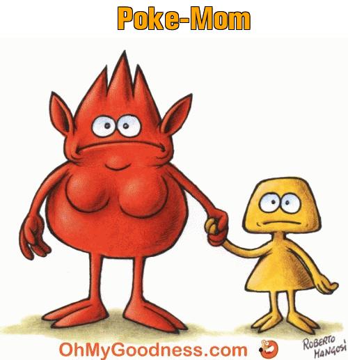 : Poke-Mom