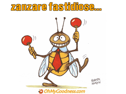 : zanzare fastidiose...
