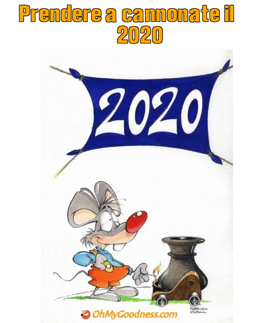 : Prendere a cannonate il 2020