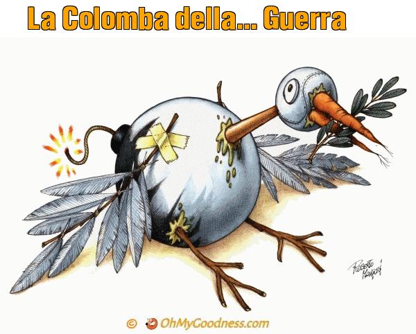 : La Colomba della... Guerra