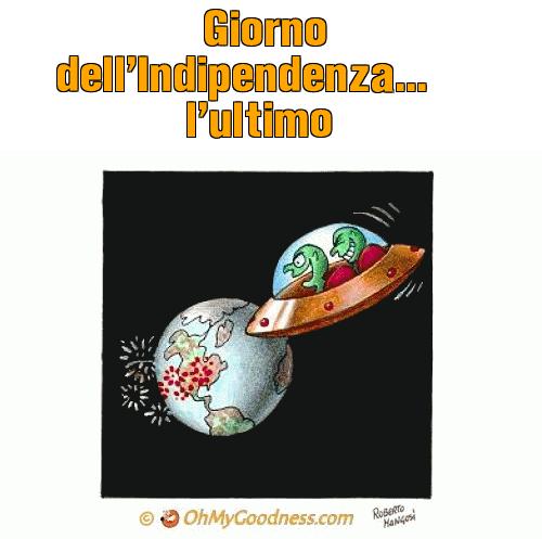 : Giorno dell'Indipendenza... l'ultimo