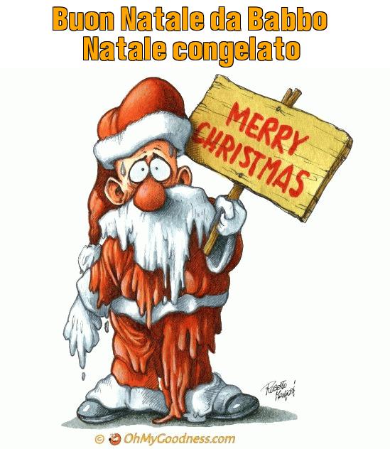 : Buon Natale da Babbo Natale congelato