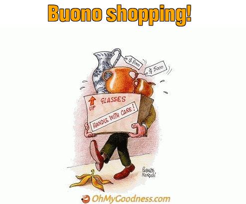 : Buono shopping!