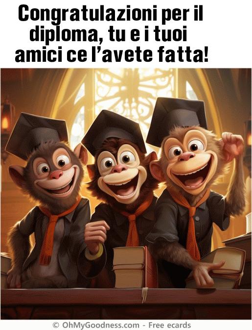 : Congratulazioni per il diploma, tu e i tuoi amici ce l'avete fatta!