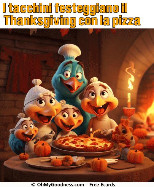 : I tacchini festeggiano il Thanksgiving con la pizza