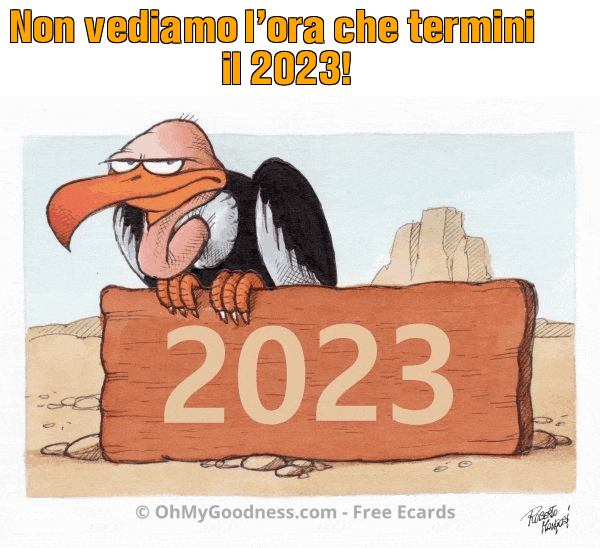 : Non vediamo l'ora che termini il 2023!