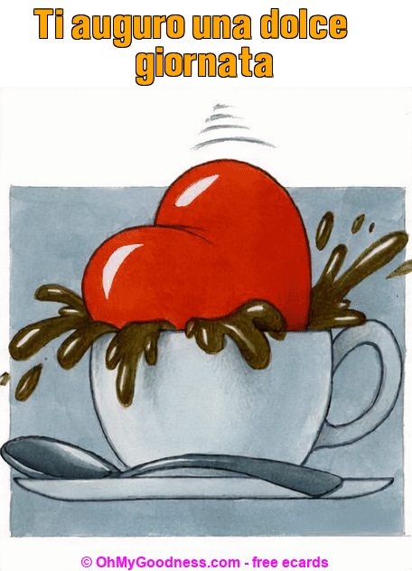 : Ti auguro una dolce giornata