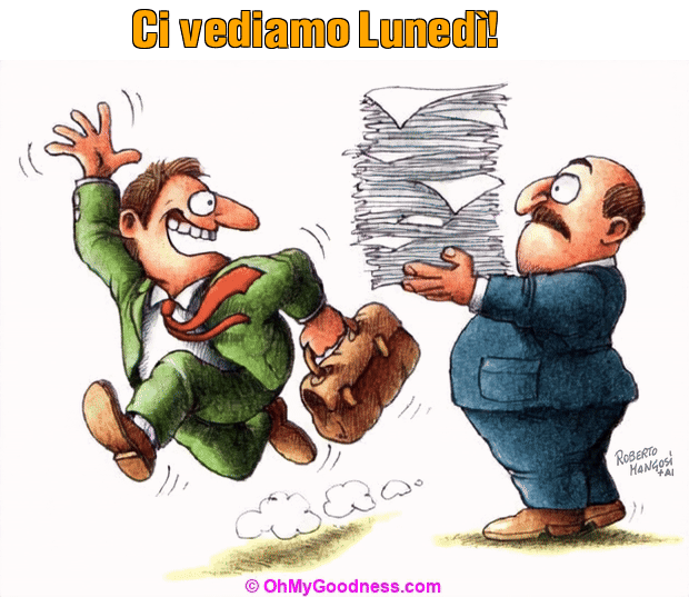 : Ci vediamo Luned!