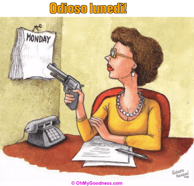 : Odioso lunedì!