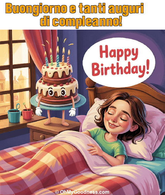 : Buongiorno e tanti auguri di compleanno!