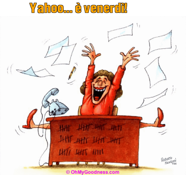 : Yahoo...  venerd!
