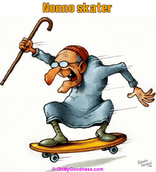 : Nonno skater