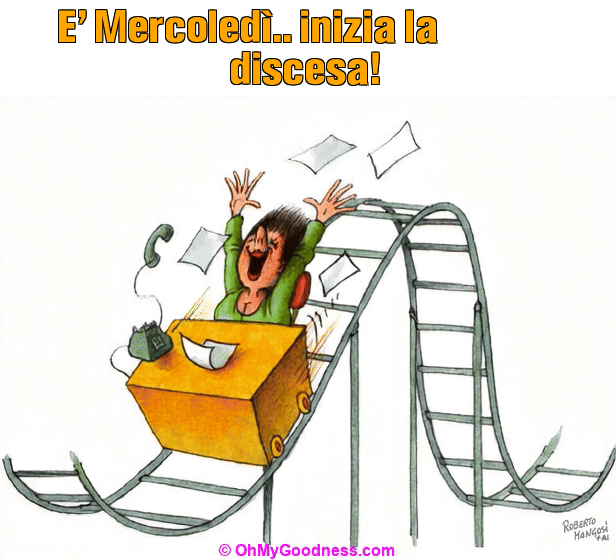 : E' Mercoledì.. inizia la discesa!