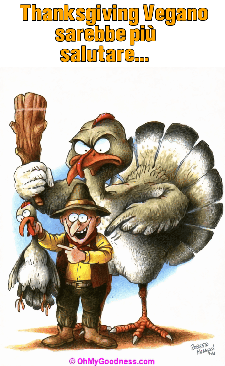 : Thanksgiving Vegano sarebbe pi� salutare...